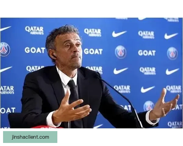 大巴黎与恩里克续约谈判顺利进行 新合同期至2030年